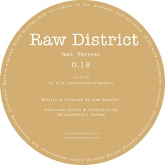 Raw District feat. Forrest - 0.18 (Melokolektiv Remix)