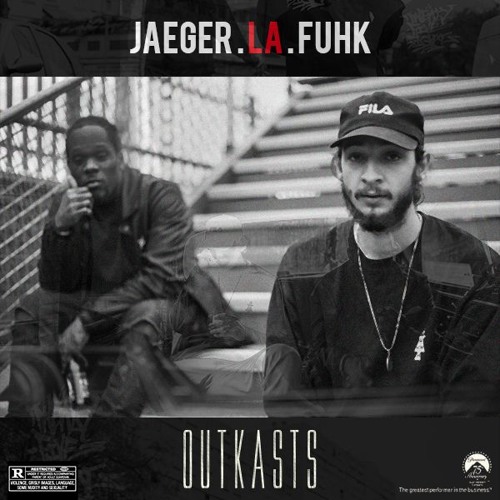 Jaeger . LA . Fuhk - Outkasts