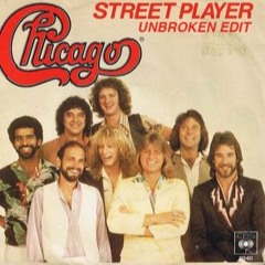 Chicago "Street Player" (Unbroken Edit)