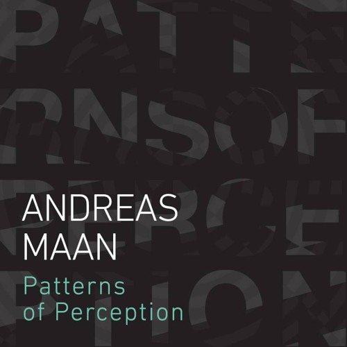 Patterns of Perception Promo Mix - Andreas Maan