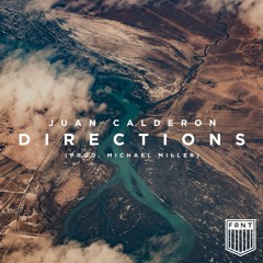 Juan Calderon - Directions (Prod. By Michael Miller)