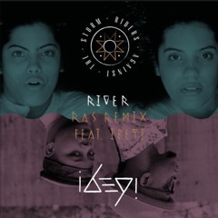 The River (Ibeyi REMIX ft. Riders Against The Storm)