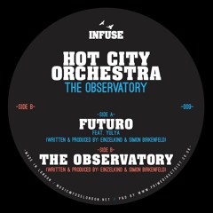 Hot City Orchestra - Futuro (INFUSE009)