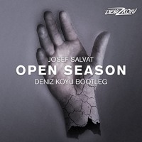 Josef Salvat - Open Season (Deniz Koyu Bootleg)