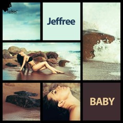 Jeffree - Baby (Original Edit) PREVIEW