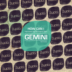 Gemini - How Can I(Richard Sen Old School Mix)