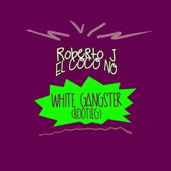 RJ - El Coco No (White Gangster Bootleg)