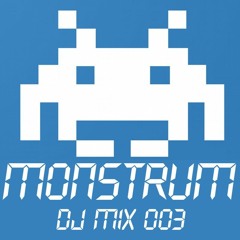 Monstrum - DJ MIX 003