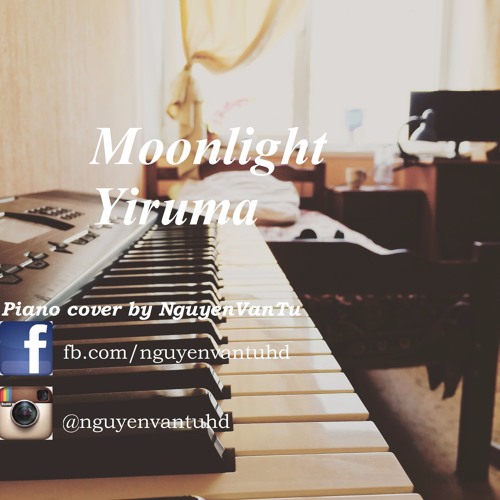 Moonlight - Yiruma - Piano cover by Nguyen Van Tu