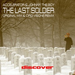 Accelerator & Johnny The Boy - The Last Soldier (Original Mix)(Teaser) [Discover Records] Out Soon !