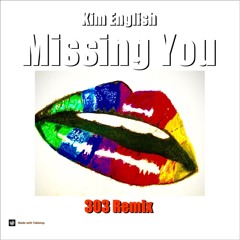 Kim English - Missing you - 303 Remix