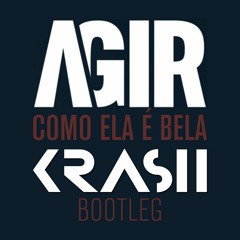Como Ela É Bela (K.R.A.S.H Bootleg)