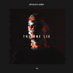 Phuture Noize - The One Lie (Official HQ Preview)
