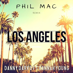 Danny Darko - Los Angeles (Phil Mac Remix)