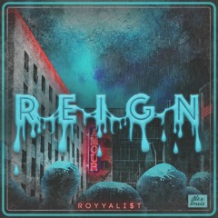Royyalist - Reign (Prod. by Pirooz Beats)