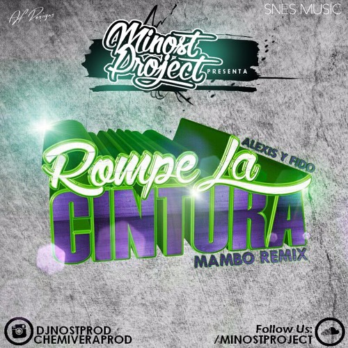 Alexis & Fido - Rompe La Cintura (Minost Project Mambo Remix)