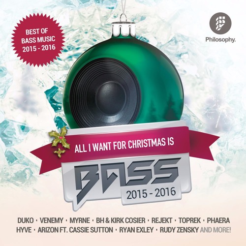 All I Want For Christmas Is Bass 2015 - 2016 - Out now on iTunes!
