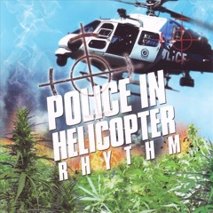 police in helicopter mix plus dub