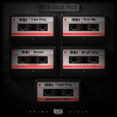 HE$H - Value Pack (Bloodthinnerz Remix) [Prime Audio] OUT NOW!