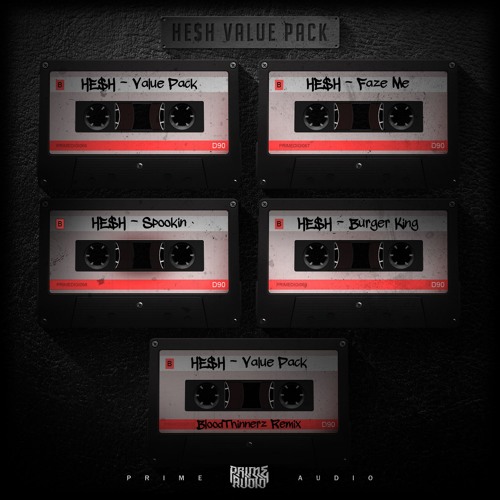 HE$H - Value Pack (Bloodthinnerz Remix) [Prime Audio] OUT NOW!