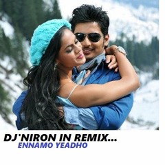 Ennamo Yeadho {Niron Remix}