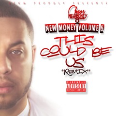 @CHAOS_NEWMONEY - This Could Be Us (Freestyle)