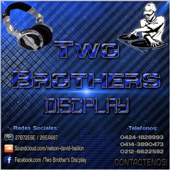 -- Te Fuiste ( Two Brothers ) --