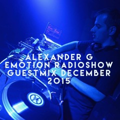 Alexander G - eMOTION Radioshow Guestmix December 2015