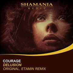 SHM023 : Courage - Delusion (Etamin Remix)