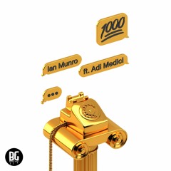 Ian Munro - 1000 ft. Adi Medici