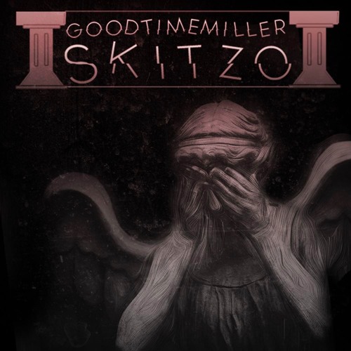 GoodTimeMiller - Skitzo (Original Mix)