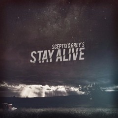 Sceptix & Grey's - Stay Alive (G Slater Remix)