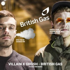 Gh0sh x Villain - British Gas [EXCLUSIVE]