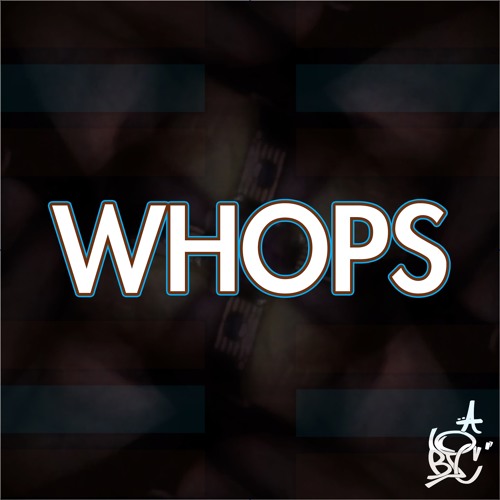WHOPS (Prod. By DJ DNA)