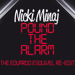 Pound the Alarm (The Eduardo Esquivel Re-Edit) [Clean]