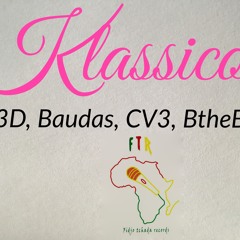 Klassico - 3D,Baudas,CV3,Btheboss(FTR)