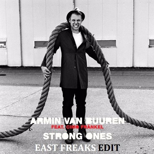 Armin van Buuren feat. Cimo Frankel - Strong Ones (East Freaks Edit)