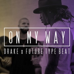 Drake x Future Type Beat - "On My Way" (Prod. By K12)