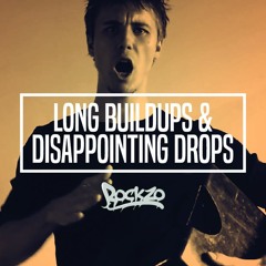 Long Buildups & Disappointing Drops [FREE DL]