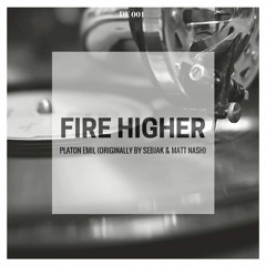 Platon Emil - Fire Higher Cover (Originally by Sebjak & Matt Nash Feat. Eric Turner)