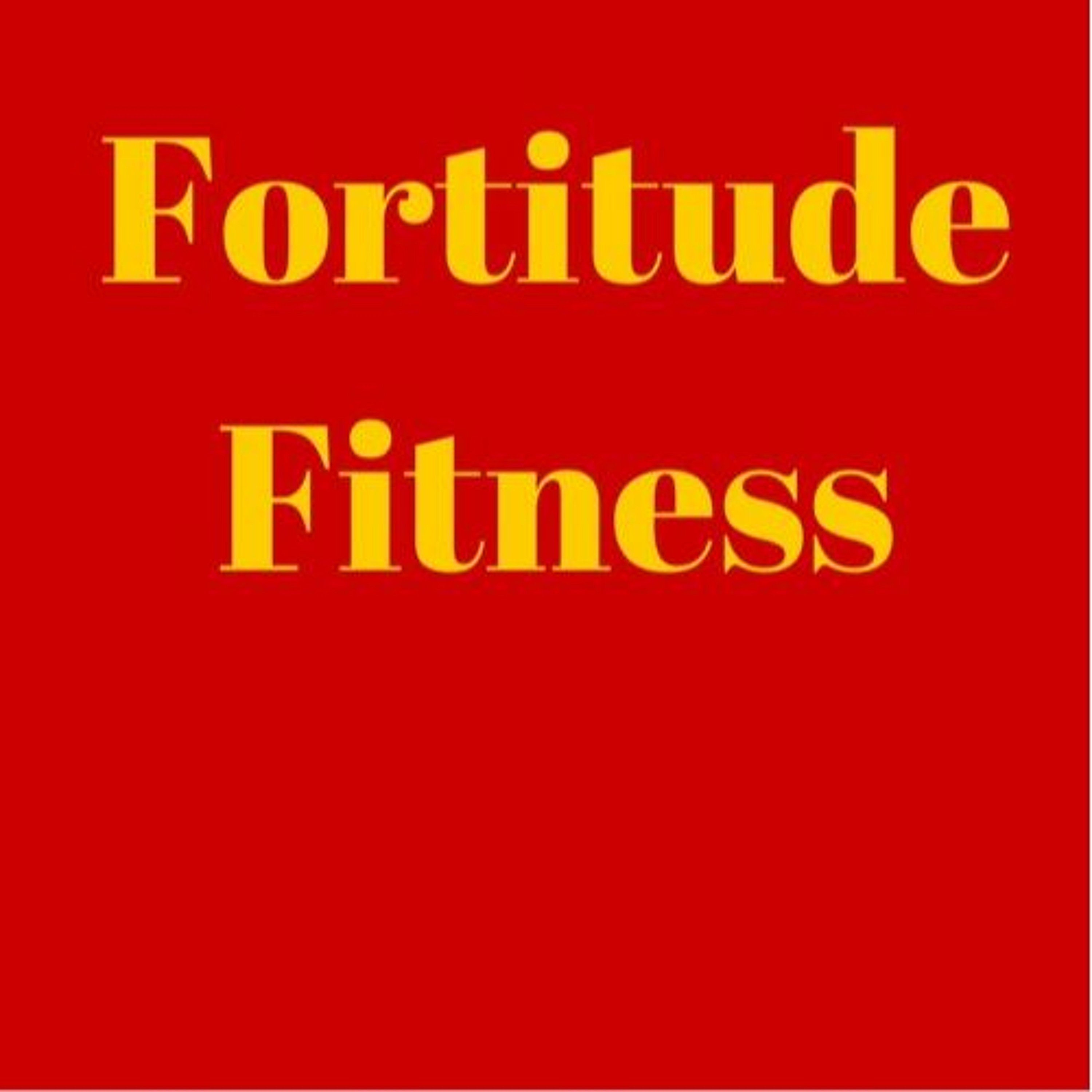 Fortitude Fitness - The Secret To Success In Your Training episode artwork