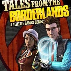Tales from the Borderlands - Intro/Closing Credits songs