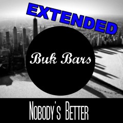 Nobodys Better (EXTENDED) [FREE DOWNLOAD]