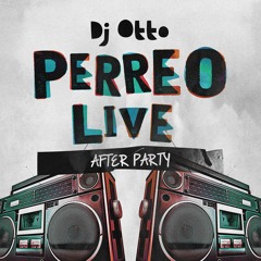 After Party - Dj Otto (Perreo Live) Cumbiaton In Da Club 50 Cent (DESCARGA GRATUITA)