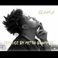 Blanca- Go Villain  [produced by [Metro Bommin]