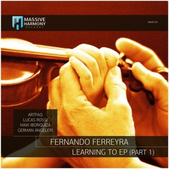 MHR134 Fernando Ferreyra - Learning To EP [Out December 21]