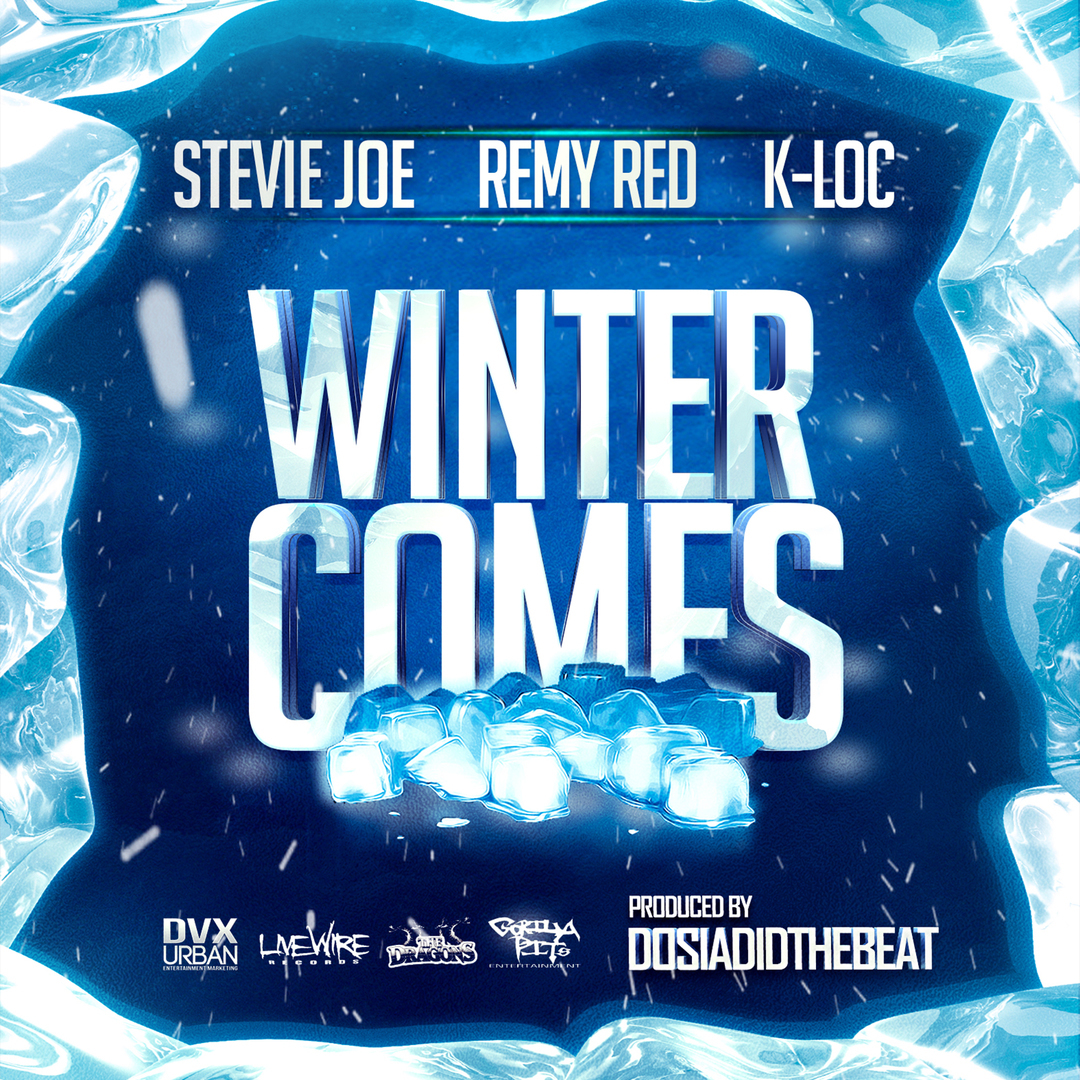 Stevie Joe, Remy Red, K-Loc - Winter Comes (Prod by DosiaDidTheBeat) [Thizzler.com Exclusive]