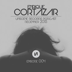 004 | Unscene Records Guest Mix | Enrique Cortazar | December 2015
