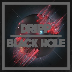 DR!PP - Black Hole [FREE DOWNLOAD]