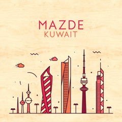 Mazde - Kuwait [Thissongissick.com Premiere] [Free Download]